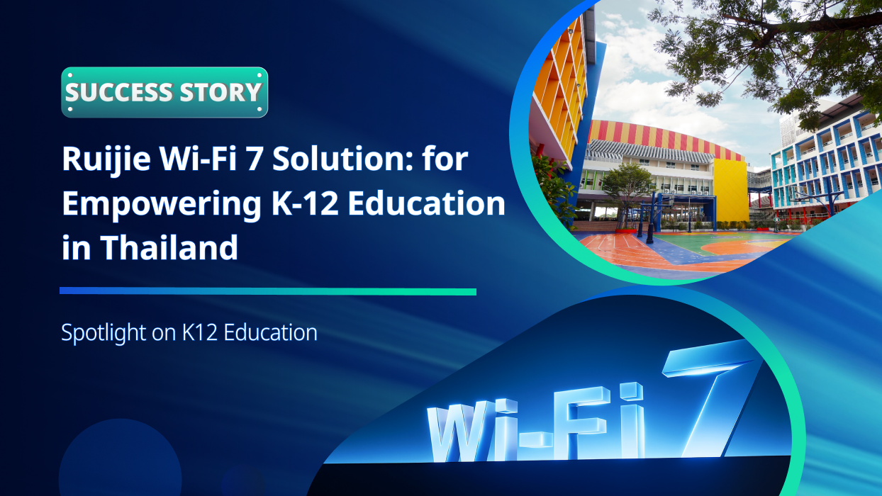 Ruijie Reyee Wi-Fi 7 Network Supports K-12 Education Growth at Thai-Singapore International School